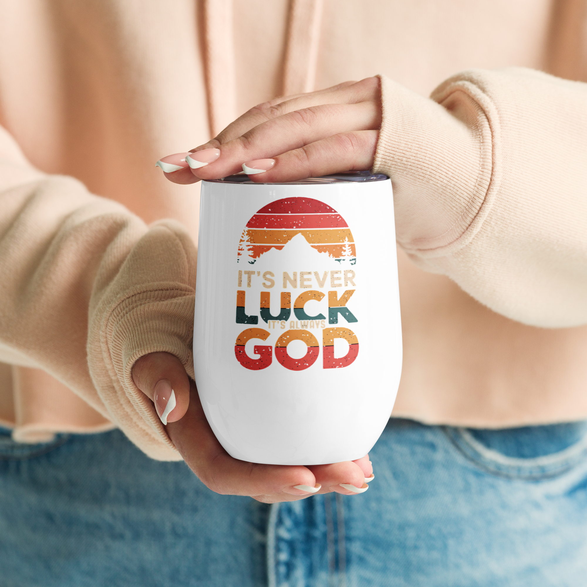 Its Never Luck Its God Wine Tumbler