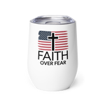 Faith Over Fear Flag Wine Tumbler