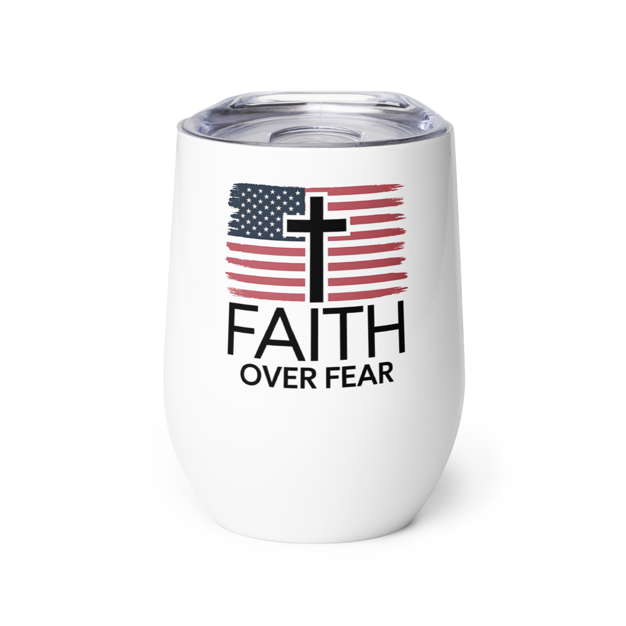 Faith Over Fear Flag Wine Tumbler