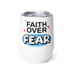 Faith Never Fails Wine Tumbler