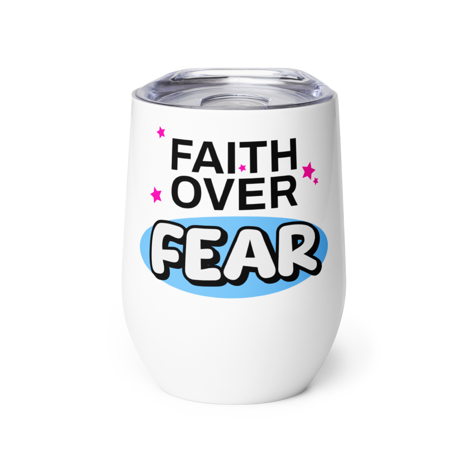 Faith Never Fails Wine Tumbler