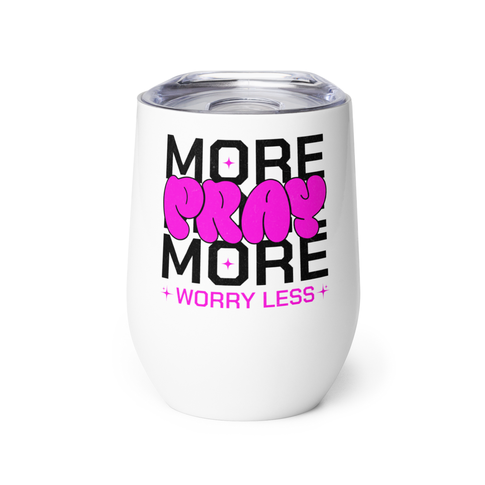 Pray More Worry Less Wine Tumbler