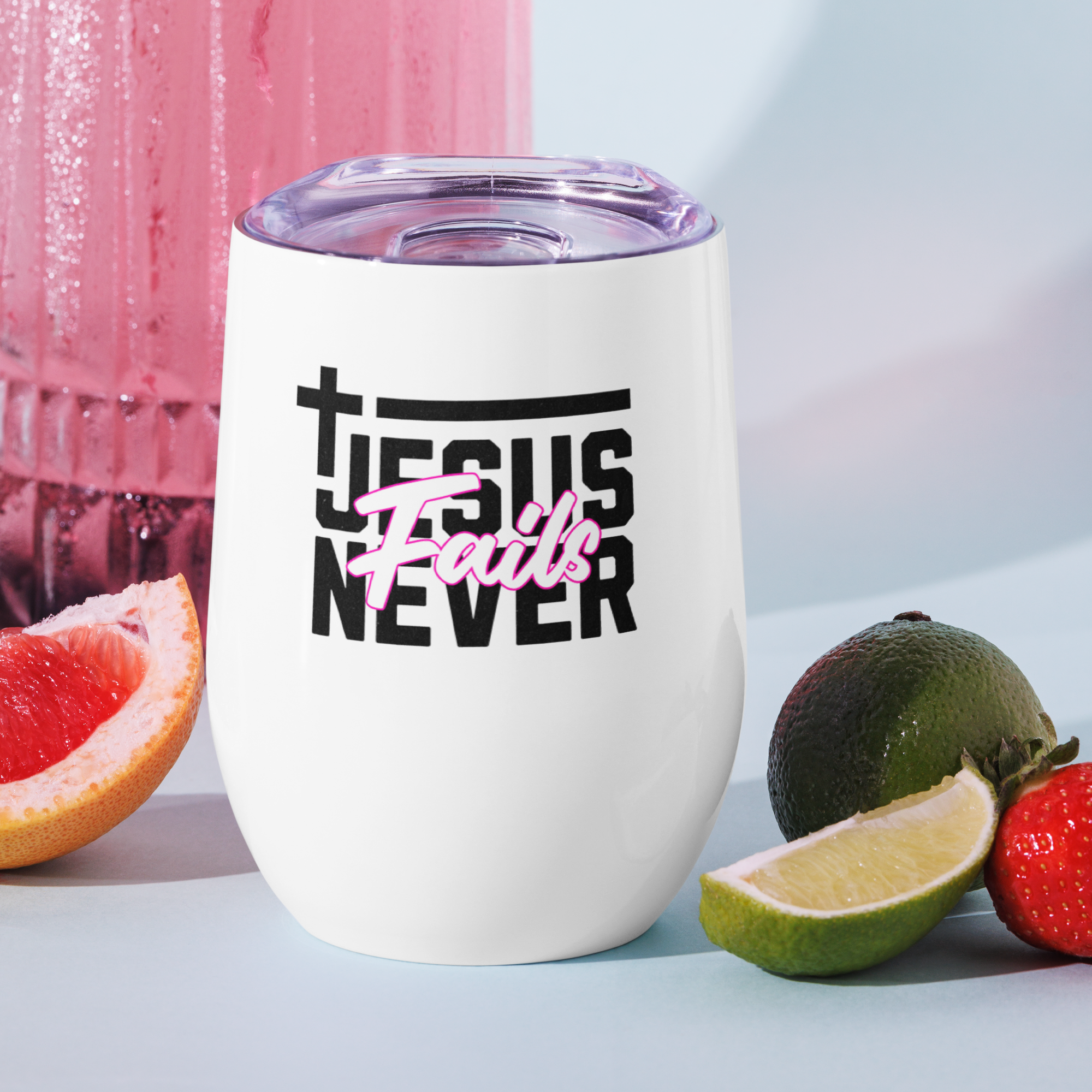 Jesus Never Fails Wine Tumbler